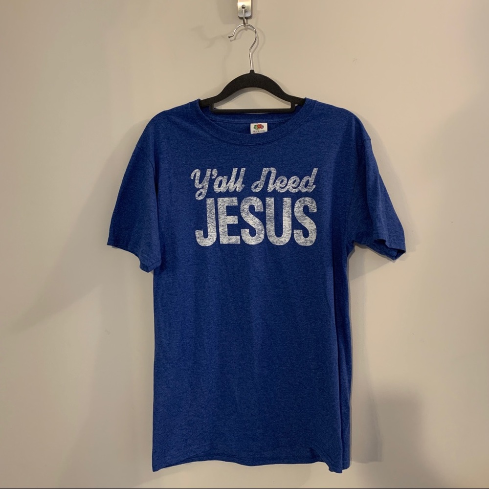 Graphic Tee - Y’all need Jesus